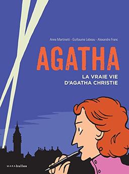 Agatha : la vraie vie d'Agatha Christie