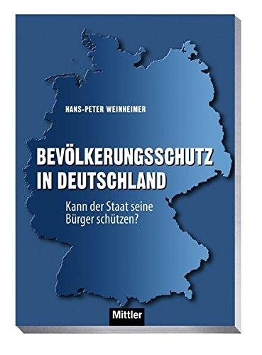 Bevölkerungsschutz in Deutschland: Kann der Staat seine Bürger schützen?