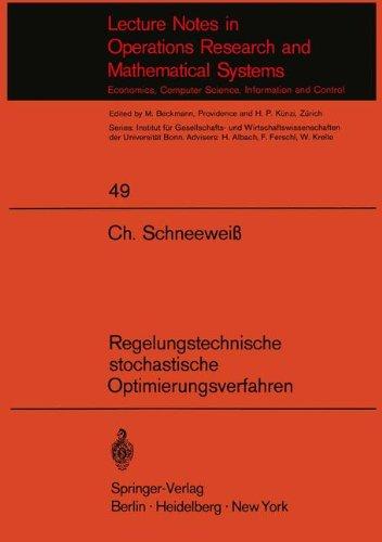 Regelungstechnische stochastische Optimierungsverfahren in Unternehmensforschung und Wirtschaftstheorie (Lecture Notes in Economics and Mathematical Systems, Band 49)