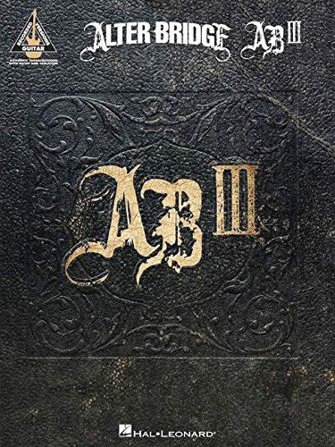 Alter Bridge: AB III (Guitar Recorded Versions)