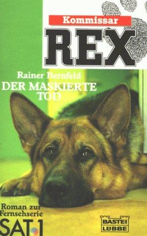 Kommissar Rex. Der maskierte Tod. Roman zur Fernseh- Serie.