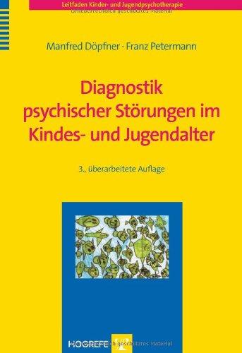 Diagnostik psychischer Störungen im Kindes- und Jugendalter