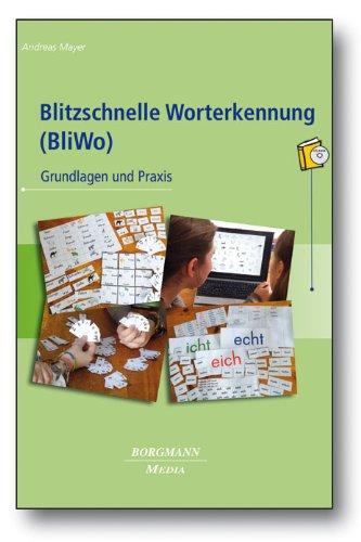 Blitzschnelle Worterkennung (BliWo): Grundlagen und Praxis