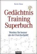 Gedächtnistraining-Superbuch: Werden Sie besser als der Durchschnitt