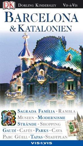 Barcelona und Katalonien: Spaziergänge. Stadtplan. Museen. Modernisme. Srände. Hotels. Parks. Shopping. Tapas. Cafés. Bars. Restaurants