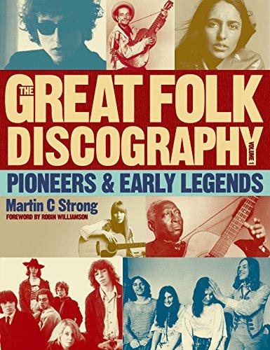 Great Folk Discography: Early Legends v. 1: Pioneers & Early Legends (Great Folk Discography 1)