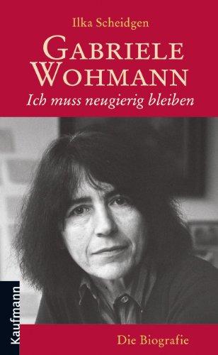 Gabriele Wohmann: Ich muss neugierig bleiben