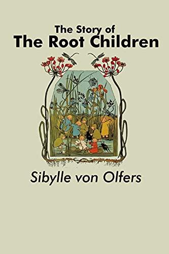 The Story of the Root Children