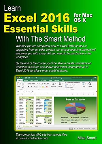 Learn Excel 2016 Essential Skills for Mac OS X with The Smart Method: Courseware tutorial for self-instruction to beginner and intermediate level