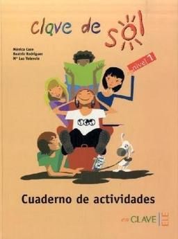 Clave de Sol - Nivel 1. Curso de espanol: Clave de Sol. Nivel 1. Cuaderno de actividades: Arbeitsbuch