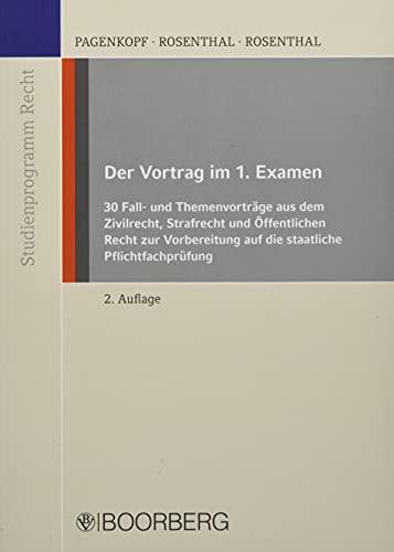 Der Vortrag im 1. Examen: 30 Fall- und Themenvorträge aus dem Zivilrecht, Strafrecht und Öffentlichen Recht zur Vorbereitung auf die staatliche Pflichtfachprüfung (Reihe Studienprogramm Recht)