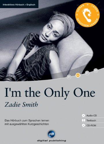 I'm the Only One: Das Hörbuch zum Sprachen lernen mit ausgewählten Kurzgeschichten. Niveau A2