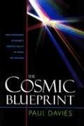 Cosmic Blueprint: New Discoveries in Natures Ability to Order Universe: New Discoveries in Nature's Creative Ability to Order the Universe