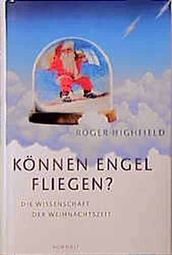 Können Engel fliegen?: Die Wissenschaft der Weihnachtszeit