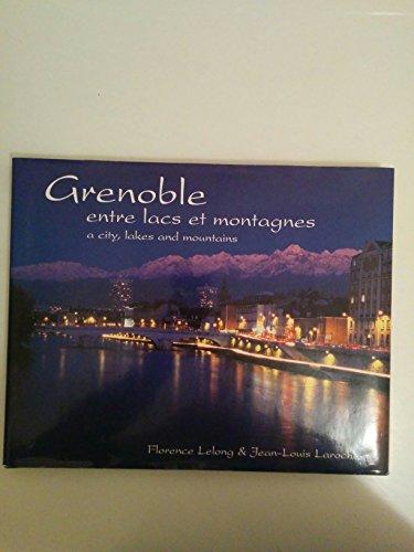 Grenoble, entre lacs et montagnes