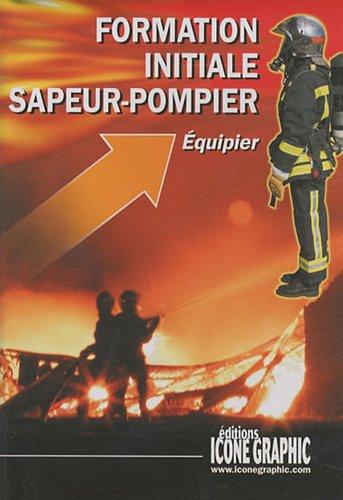 Formation initiale sapeur-pompier : équipier