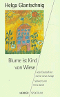 Blume ist Kind von Wiese oder Deutsch ist meine neue Zunge.