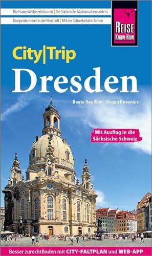 Reise Know-How CityTrip Dresden: Reiseführer mit Stadtplan und kostenloser Web-App