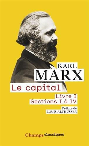 Le capital : livre 1, sections 1 à 4