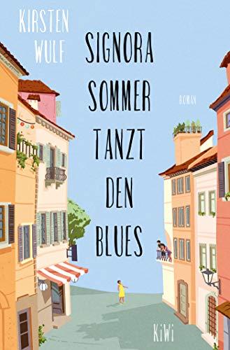 Signora Sommer tanzt den Blues: Roman