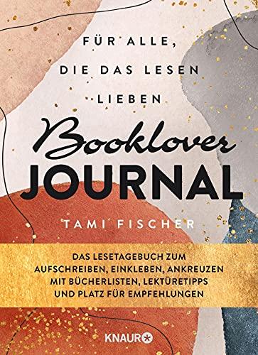 Booklover Journal: Für alle, die das Lesen lieben