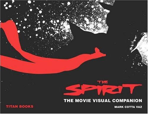 The Spirit: The Movie Visual Companion