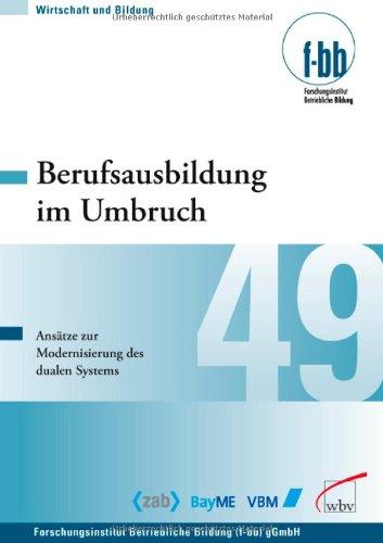 Berufsausbildung im Umbruch: Ansätze zur Modernisierung des dualen Systems