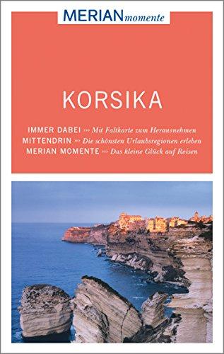 Korsika: MERIAN momente - Mit Extra-Karte zum Herausnehmen