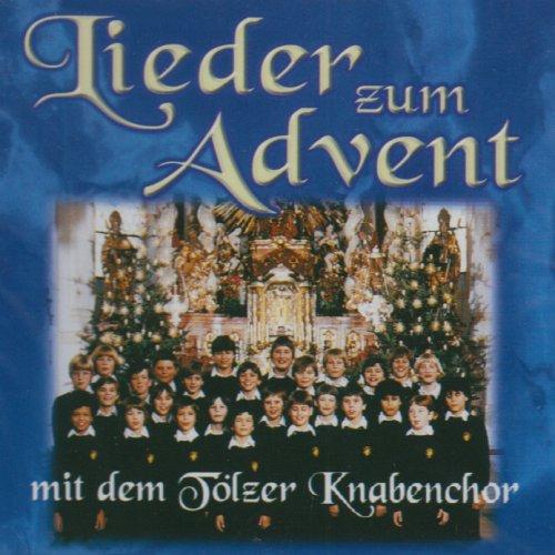 Lieder zum Advent (Weihnachten mit dem Knabenchor aus München - Oberbayern)