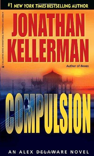 Compulsion: An Alex Delaware Novel