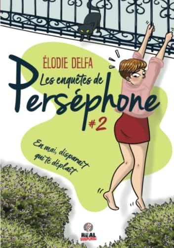 En mai, disparaît qui te déplaît : Les enquêtes de Perséphone #2