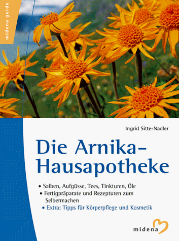 Die Arnika- Hausapotheke