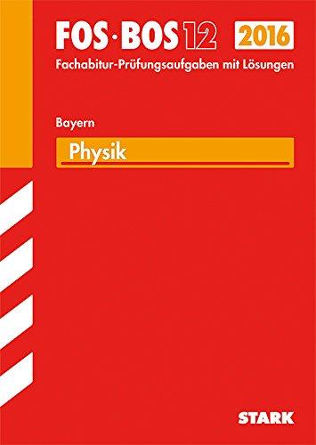 Abiturprüfung FOS/BOS Bayern - Physik 12. Klasse