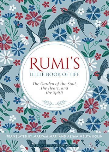 Rumi'S Little Book Of Life :: The Garden Of The Soul The Heart And The Spirit