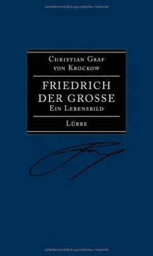 Friedrich der Große: Ein Lebensbild