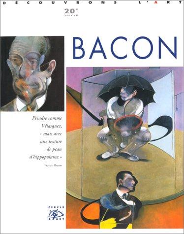 Bacon : 1909-1992 (C.Art Dec.20eme)