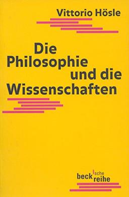 Die Philosophie und die Wissenschaften (Beck'sche Reihe)