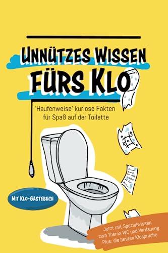 Unnützes Wissen fürs Klo. "Haufenweise" kuriose Fakten für Spaß auf der Toilette.