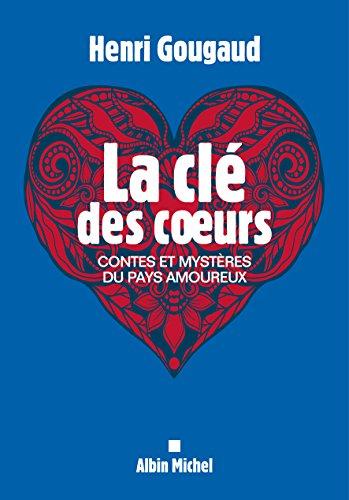 La clé des coeurs : contes et mystères du pays amoureux