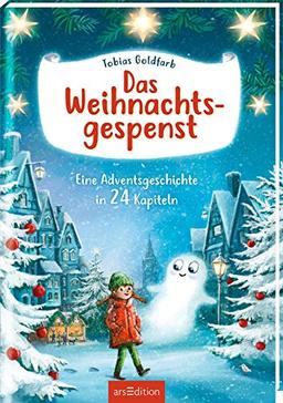 Das Weihnachtsgespenst: Eine Adventsgeschichte in 24 Kapiteln | Kinderbuch ab 8 Jahre | stimmungsvolles Weihnachtsbuch mit bunten Bildern