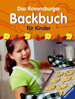 Das Ravensburger Backbuch für Kinder. (Ab 6 J.).