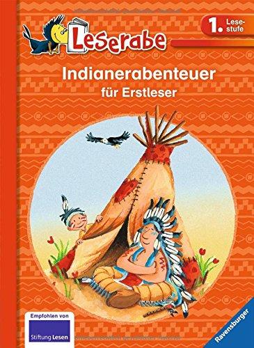 Leserabe - Sonderausgaben: Indianerabenteuer für Erstleser