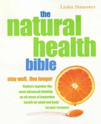 The Natural Health Bible: Stay Well, Live Longer