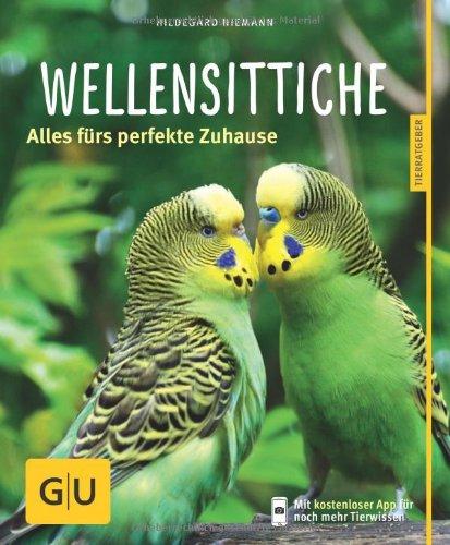 Wellensittiche: Alles fürs perfekte Zuhause (GU Tierratgeber)