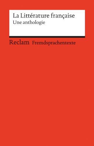 La Littérature française: Une anthologie