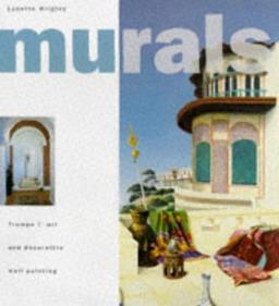 Murals: Trompe l'Oeil and Decorative Wall Painting