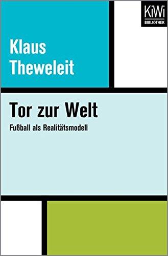 Tor zur Welt: Fußball als Realitätsmodell