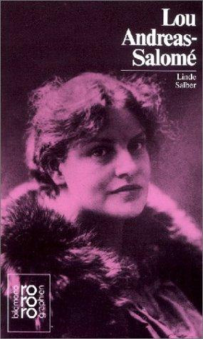 Lou Andreas-Salomé: Mit Selbstzeugnissen und Bilddokumenten