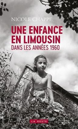 Sur les pas d'une enfant en Limousin dans les années 1960