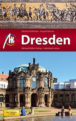 Dresden MM-City Reiseführer Michael Müller Verlag: Individuell reisen mit vielen praktischen Tipps und Web-App mmtravel.com.